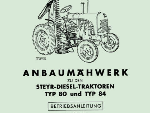 Betriebsanleitung Steyr Anbaumähwerk Typ 80 und Typ 84 im Oldtimer Traktor Ersatzteile Shop online kaufen